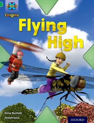 Book cover for Project X Origins: Green Book Band, Oxford Level 5: Flight: Flying High