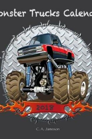 Cover of 2018 Monster Trucks Calendar