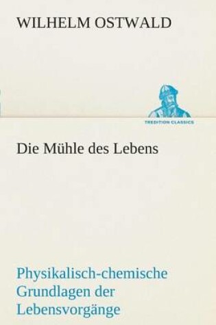 Cover of Die Muhle des Lebens