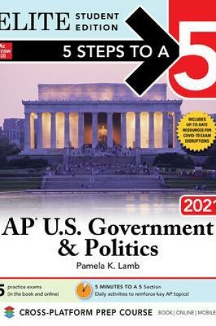 Cover of 5 Steps to a 5: AP U.S. Government & Politics 2021 Elite Student Edition