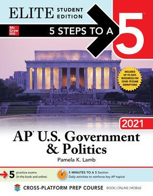 Book cover for 5 Steps to a 5: AP U.S. Government & Politics 2021 Elite Student Edition