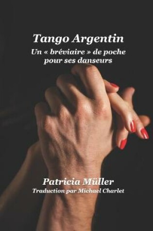 Cover of Tango Argentin Un bréviaire de poche pour ses danseurs