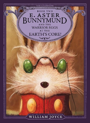 Cover of E. Aster Bunnymund and the Warrior Eggs at the Earth's Core!