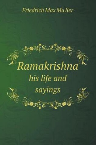 Cover of Ramakrishna His Life and Sayings