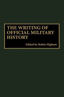 Book cover for The Writing of Official Military History