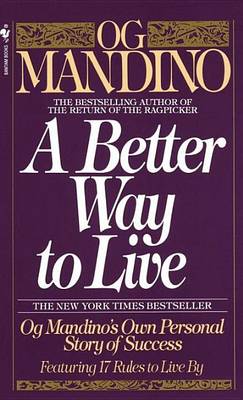 Book cover for Better Way to Live, A: Og Mandino's Own Personal Story of Success Featuring 17 Rules to Live by