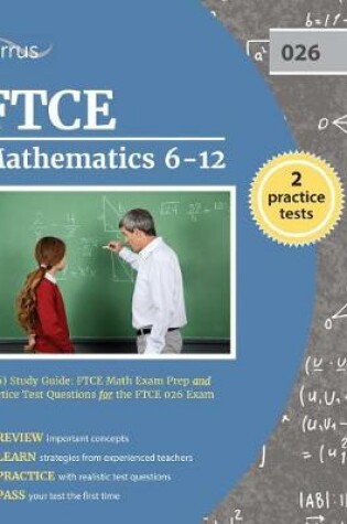 Cover of FTCE Mathematics 6-12 (026) Study Guide