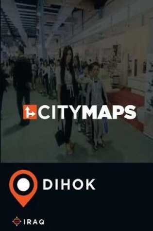 Cover of City Maps Dihok Iraq