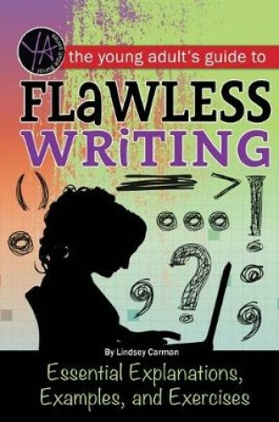 Cover of Young Adult's Guide to Flawless Writing