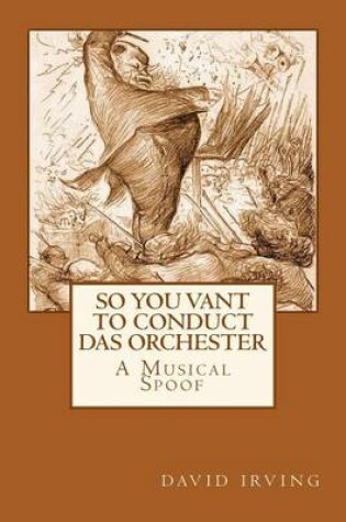 Cover of So You Vant to Conduct das Orchester?