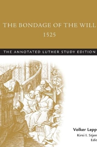 Cover of The Bondage of the Will, 1525 (abridged)