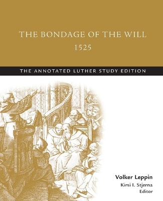 Book cover for The Bondage of the Will, 1525 (abridged)