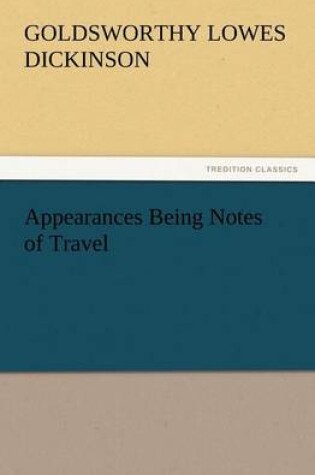Cover of Appearances Being Notes of Travel
