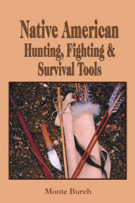 Book cover for Native American Hunting, Fighting and Survival Tools