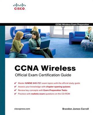 Book cover for CCNA Wireless Official Exam Certification Guide (CCNA Iuwne 640-721)