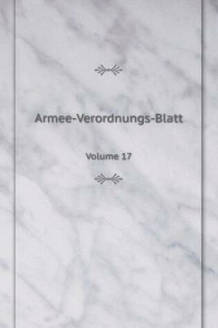 Cover of Armee-Verordnungs-Blatt Volume 17