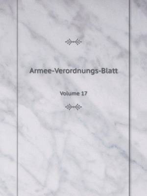 Book cover for Armee-Verordnungs-Blatt Volume 17