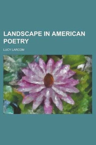 Cover of Landscape in American Poetry