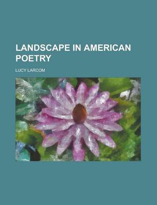 Book cover for Landscape in American Poetry