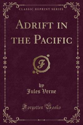 Book cover for Adrift in the Pacific (Classic Reprint)