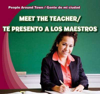 Cover of Meet the Teacher/Te Presento a Los Maestros