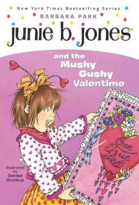 Book cover for Junie B. Jones and the Mushy Gushy Valentime [i.e. Valentine]
