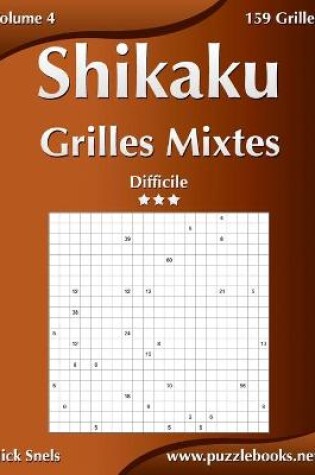 Cover of Shikaku Grilles Mixtes - Difficile - Volume 4 - 159 Grilles