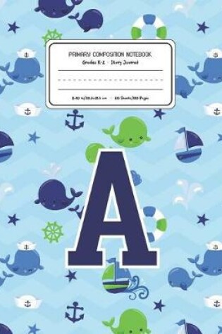 Cover of Primary Composition Notebook Grades K-2 Story Journal A