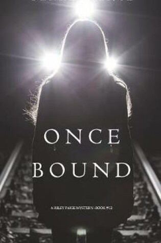 Cover of Once Bound (A Riley Paige Mystery-Book 12)