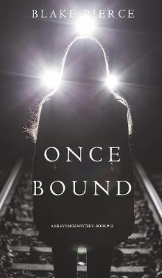 Book cover for Once Bound (A Riley Paige Mystery-Book 12)