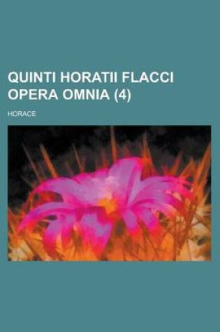 Cover of Quinti Horatii Flacci Opera Omnia (4)