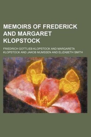 Cover of Memoirs of Frederick and Margaret Klopstock (Volume 2381)