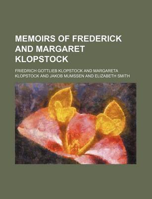 Book cover for Memoirs of Frederick and Margaret Klopstock (Volume 2381)