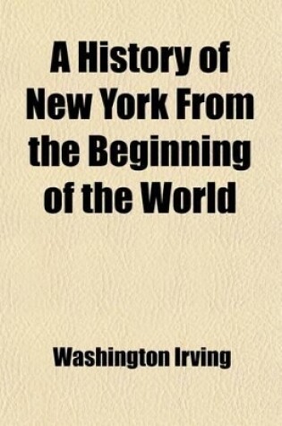 Cover of A History of New York from the Beginning of the World