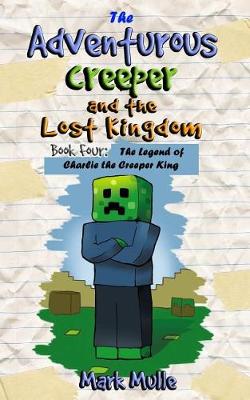 Cover of The Adventurous Creeper and the Lost Kingdom (Book 4)