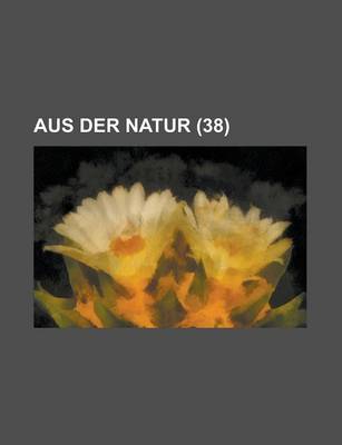 Book cover for Aus Der Natur (38 )