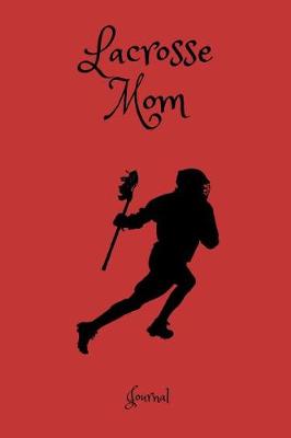 Book cover for Lacrosse Mom Journal