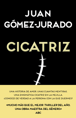 Cicatriz / Scar by Juan Gomez-Jurado