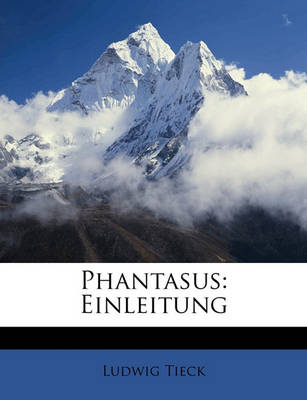 Book cover for Phantasu. Eine Sammlung Von Mahrchen, Erzahlungen Und Schauspielen. Erster Band. Zweite Ausgabe.