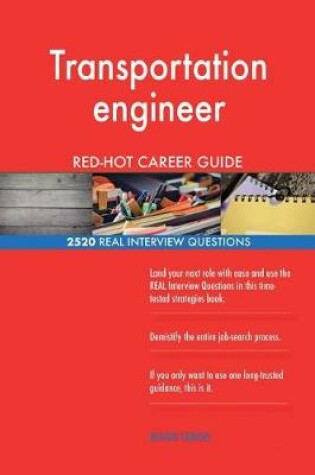 Cover of Transportation engineer RED-HOT Career Guide; 2520 REAL Interview Questions