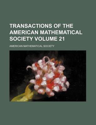 Book cover for Transactions of the American Mathematical Society Volume 21