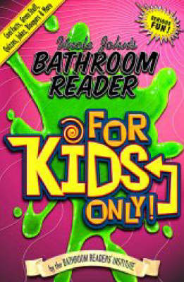 Book cover for Uncle John's Bathroom Reader for Kids Only!