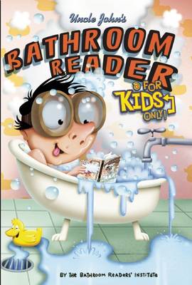 Book cover for Uncle John's Bathroom Reader for Kids Only!