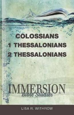 Book cover for Immersion Bible Studies - Colossians, 1 Thessalonians, 2 Thessalonians