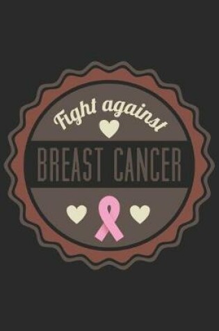 Cover of Fight Against Breast Cancer