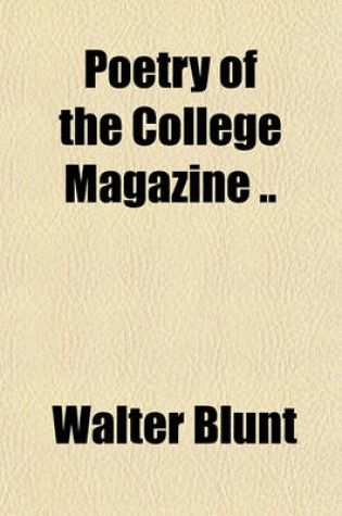 Cover of Poetry of the College Magazine ..