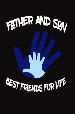 Book cover for Father And Son Best Friends For Life