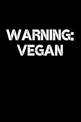 Cover of Warning Vegan Journal