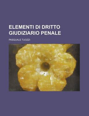 Book cover for Elementi Di Dritto Giudiziario Penale