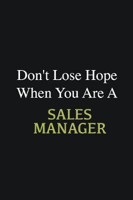 Book cover for Don't lose hope when you are a Sales Manager